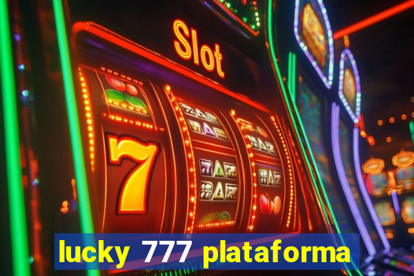 lucky 777 plataforma